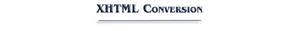 XHTML Conversion